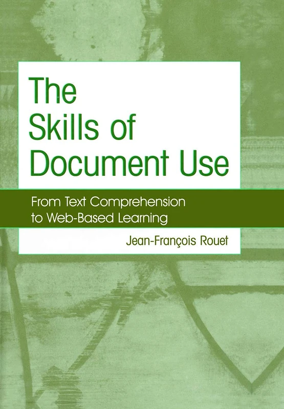 The Skills of Document Use: From Text Comprehension to Web-Based Learning