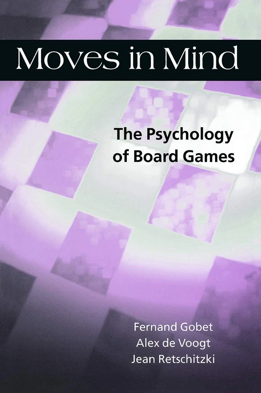 Moves in Mind: The Psychology of Board Games