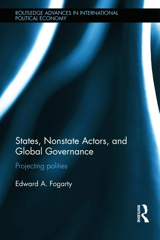Routledge States, Nonstate Actors, and Global Governance Book