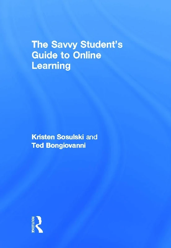 The Savvy Student's Guide to Online Learning