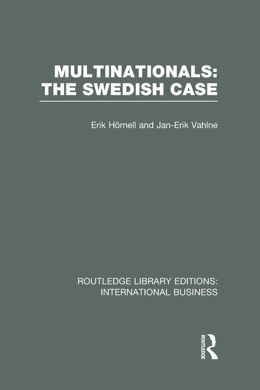 Routledge Multinationals: The Swedish Case - Business Book