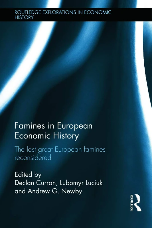 Routledge Famines in European Economic History - Academic Book