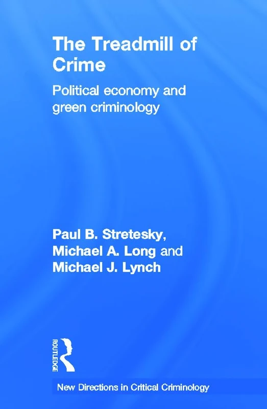 Routledge - The Treadmill of Crime: Green Criminology Book