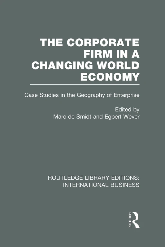 Routledge The Corporate Firm in a Changing World Economy Book