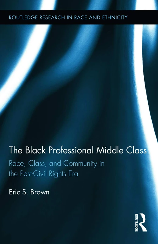 Routledge The Black Professional Middle Class - Sociology Book - Image 1