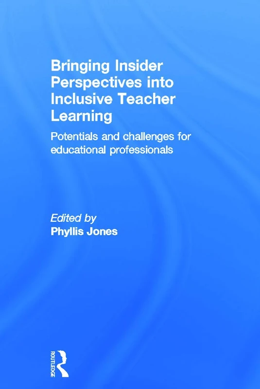Routledge - Bringing Insider Perspectives into Inclusive Learning