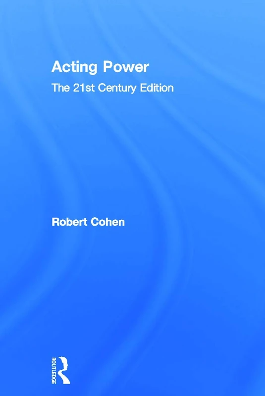 Routledge Acting Power: The 21st Century Edition - Book