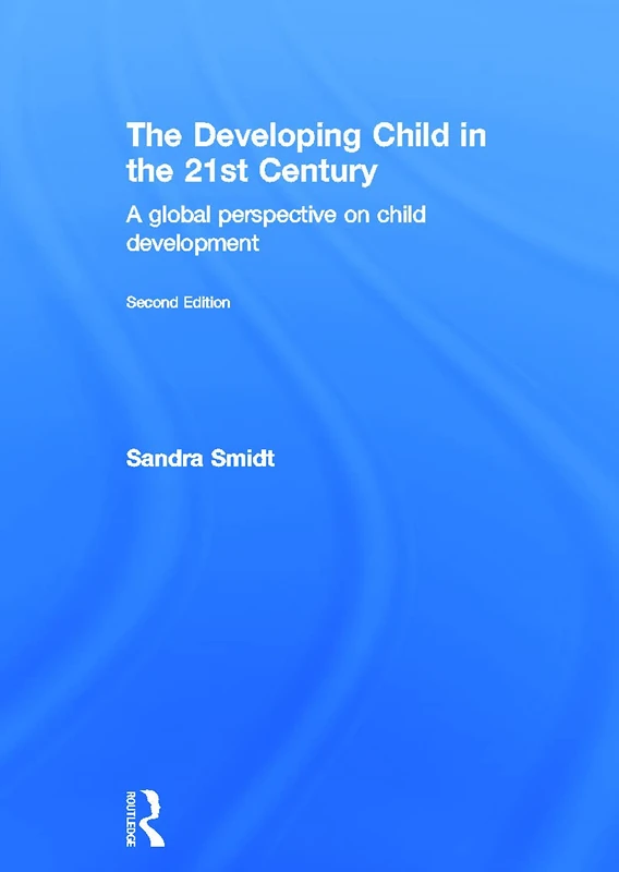 Routledge - The Developing Child in the 21st Century Book