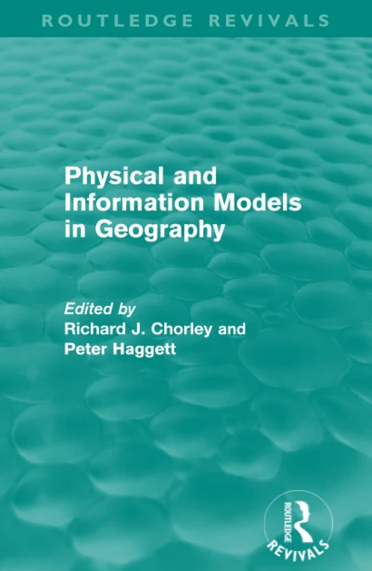 Routledge Physical and Information Models in Geography