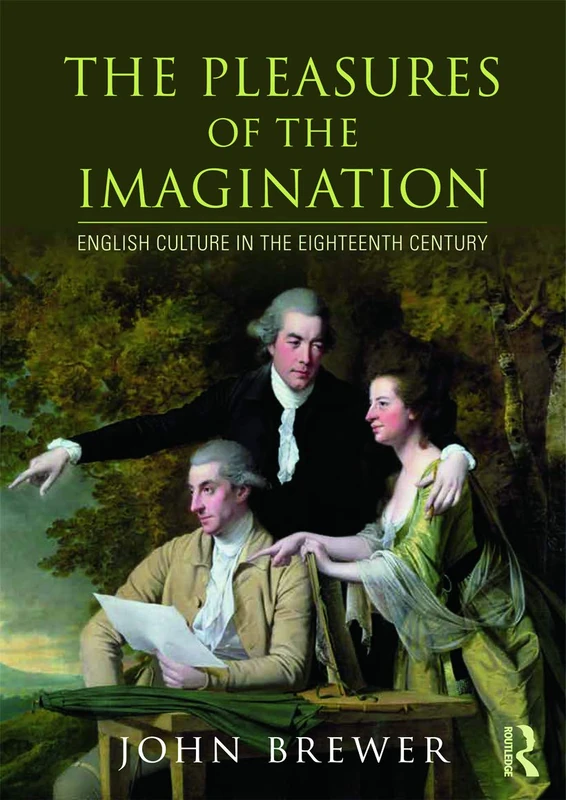The Pleasures of the Imagination: English Culture in the Eighteenth Century