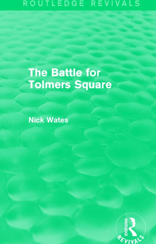 The Battle for Tolmers Square (Routledge Revivals) - Image 1