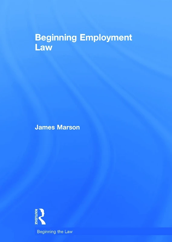 Beginning Employment Law (Beginning the Law)