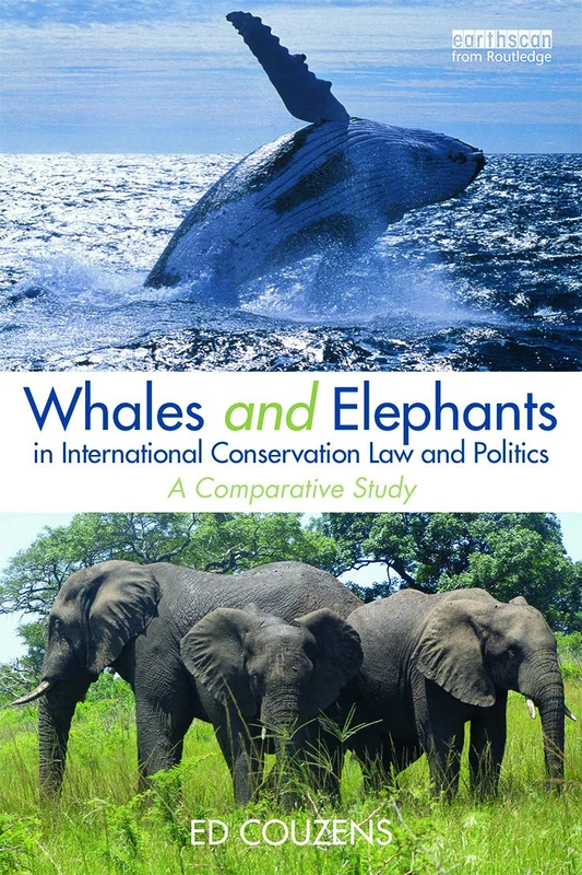 Routledge Whales and Elephants in International Conservation Law