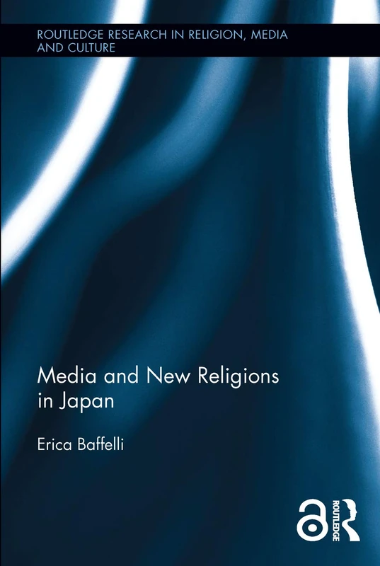 Routledge Media and New Religions in Japan - Academic Book