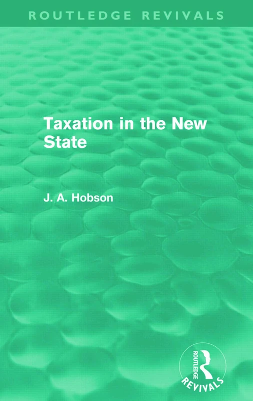 Taxation in the New State (Routledge Revivals)