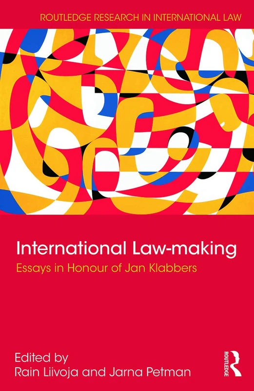 Routledge International Law-making: Essays for Jan Klabbers