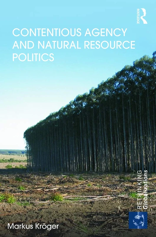 Routledge Contentious Agency and Natural Resource Politics