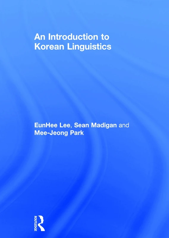 Routledge An Introduction to Korean Linguistics Textbook