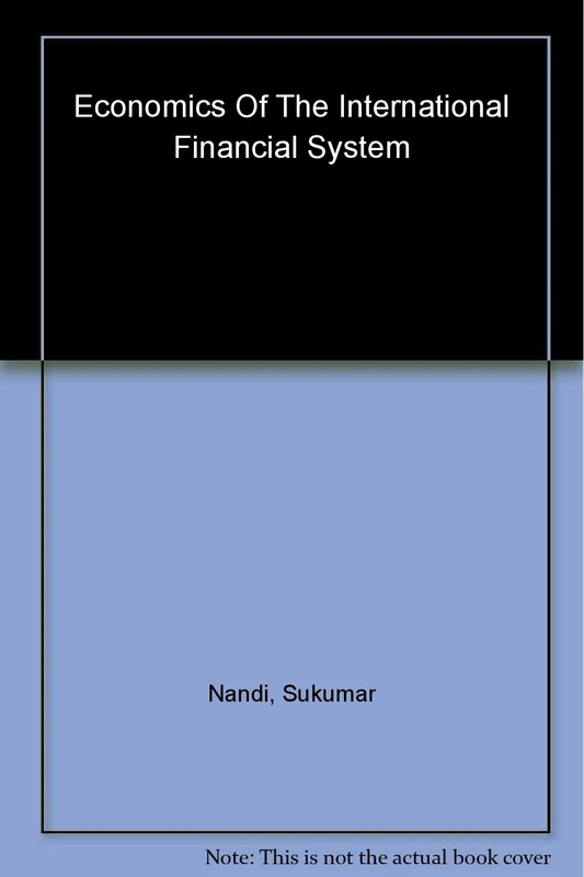 Economics of the International Financial System