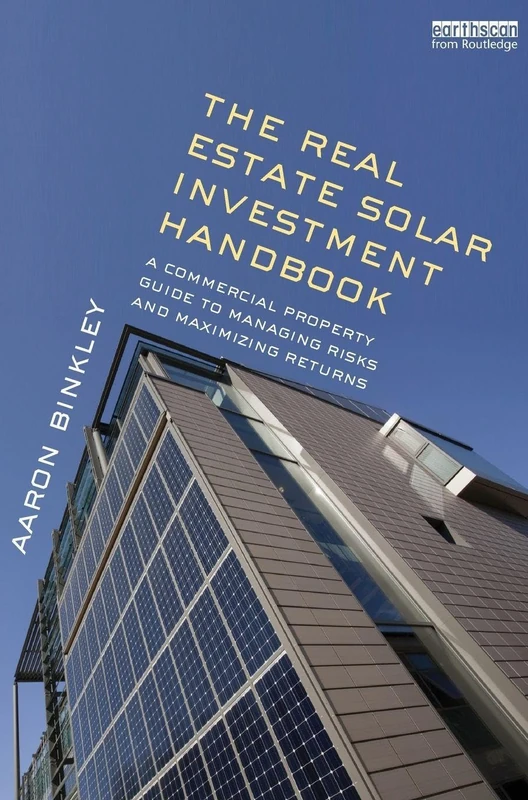 Routledge Real Estate Solar Investment Handbook - Property Guide
