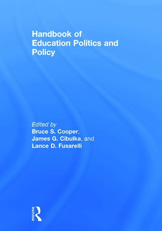 Handbook of Education Politics and Policy