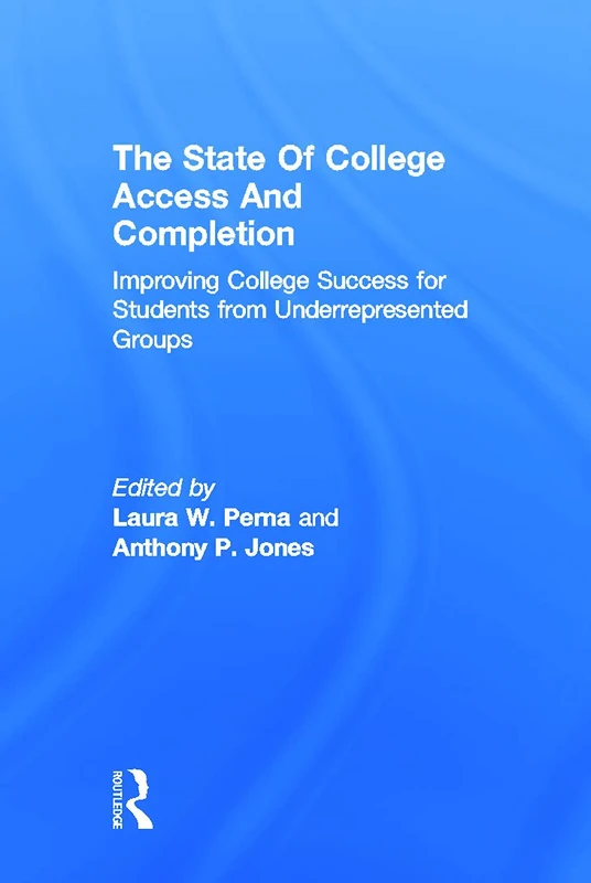 Routledge - The State of College Access and Completion Book