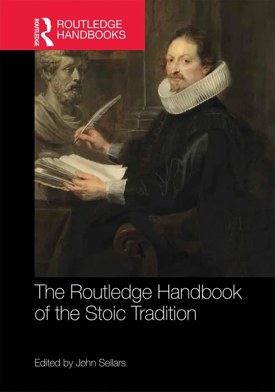 The Routledge Handbook of the Stoic Tradition (Routledge Handbooks in Philosophy)