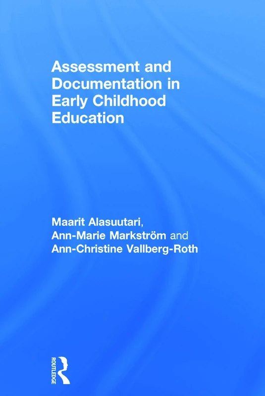 Routledge - Assessment and Documentation in Early Childhood Education
