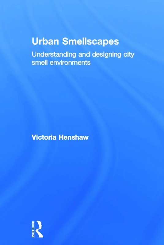 Routledge Urban Smellscapes - City Smell Environment Design
