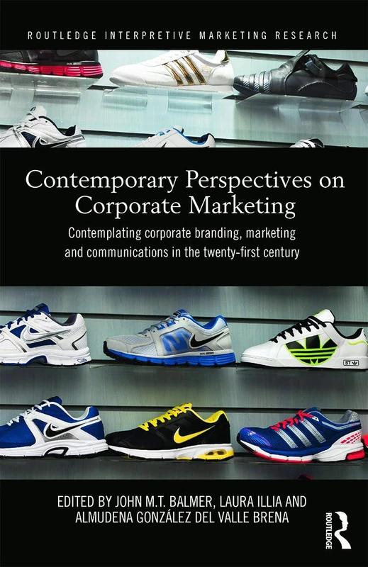 Routledge Contemporary Perspectives on Corporate Marketing