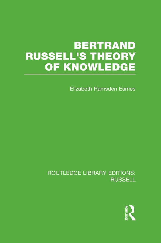 Routledge Bertrand Russell's Theory of Knowledge - Philosophy