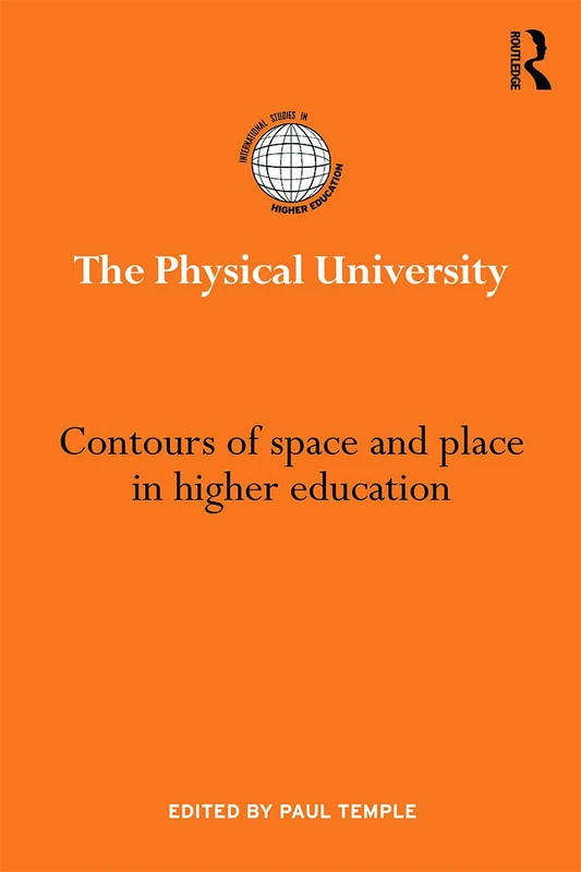 Routledge - The Physical University: Contours of Space and Place
