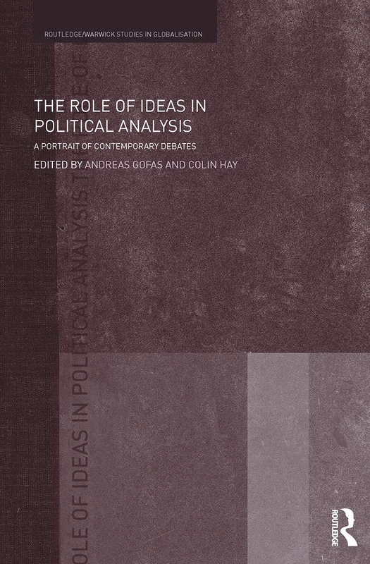 Role Of Ideas In Political Analysis: A Portrait of Contemporary Debates (Routledge Studies in Globalisation)