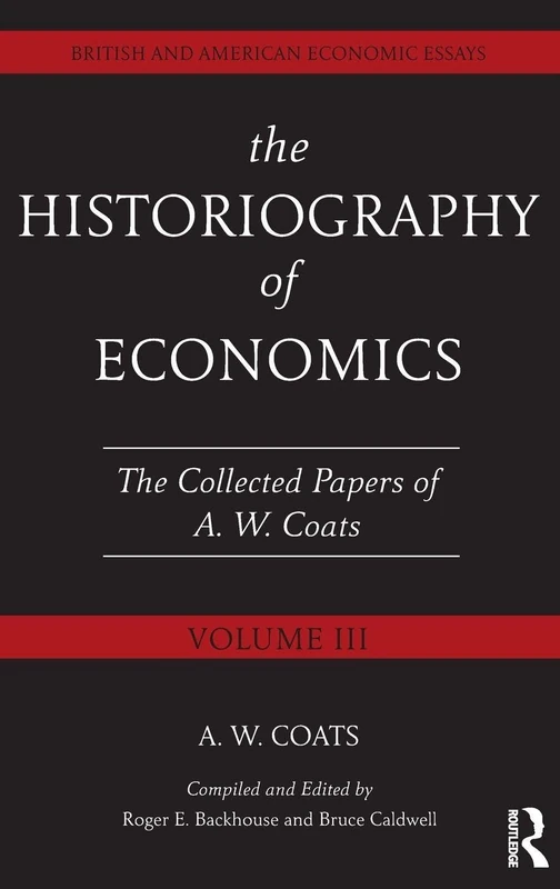 Routledge - The Historiography of Economics, Volume III