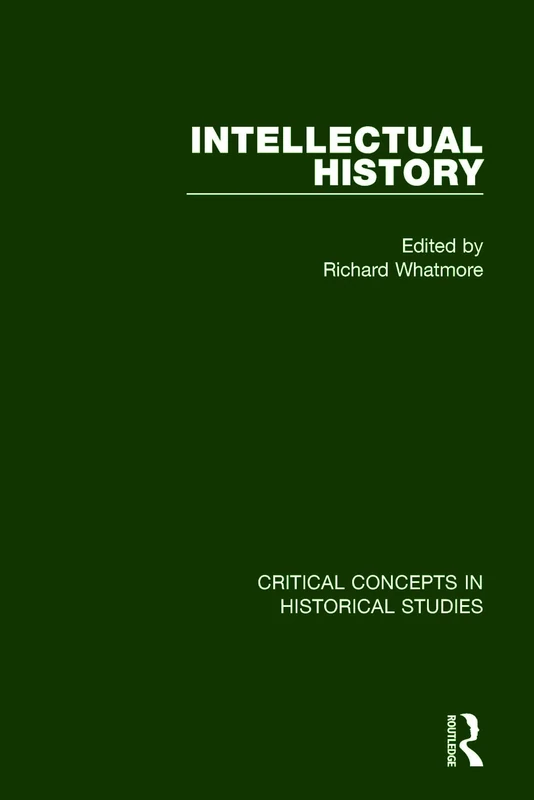 Intellectual History (Critical Concepts in Historical Studies)