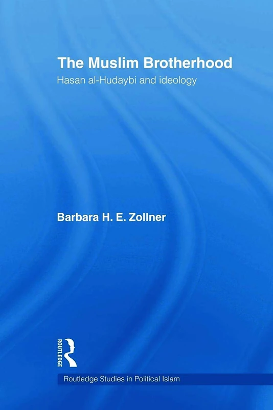 Routledge - The Muslim Brotherhood: Hasan al-Hudaybi and Ideology