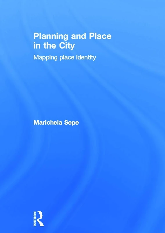 Planning and Place in the City: Mapping Place Identity