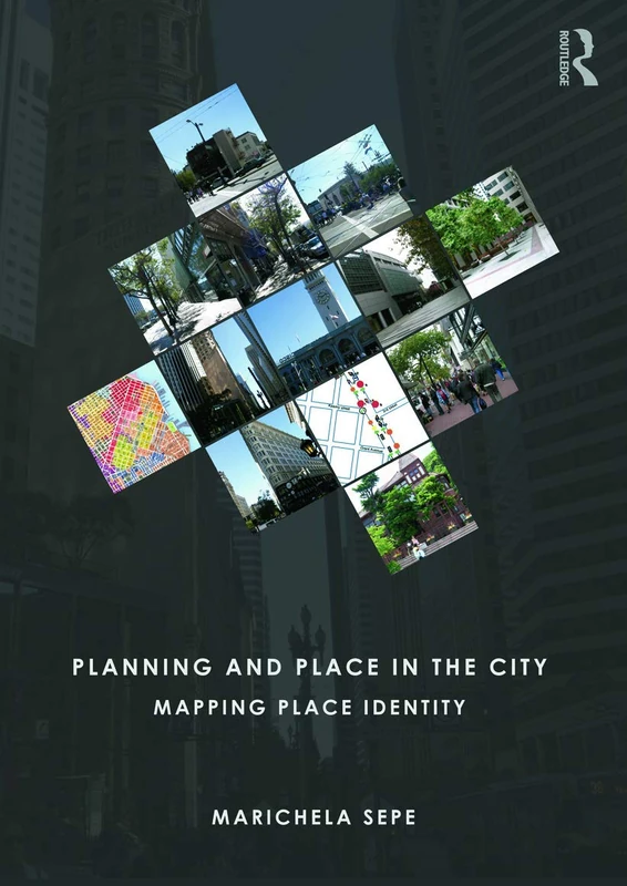 Planning and Place in the City: Mapping Place Identity