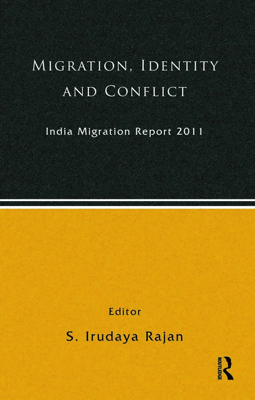 Routledge India Migration Report 2011 - Migration and Identity