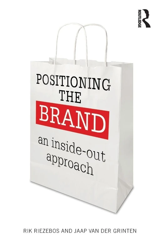 Positioning the Brand: An Inside-Out Approach