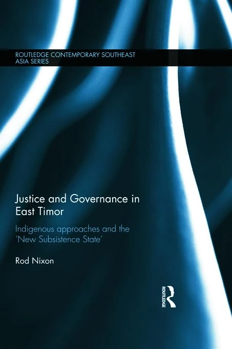 Routledge Justice and Governance in East Timor Book