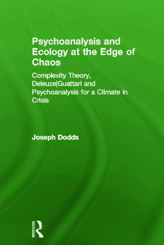 Routledge Psychoanalysis and Ecology at the Edge of Chaos