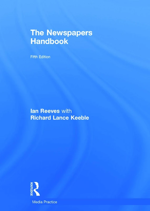 The Newspapers Handbook (Media Practice)