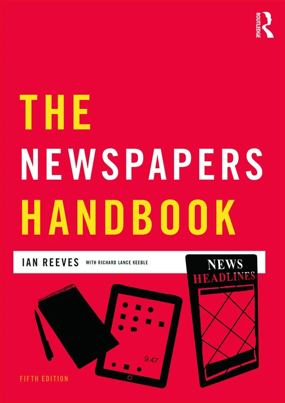 The Newspapers Handbook (Media Practice)