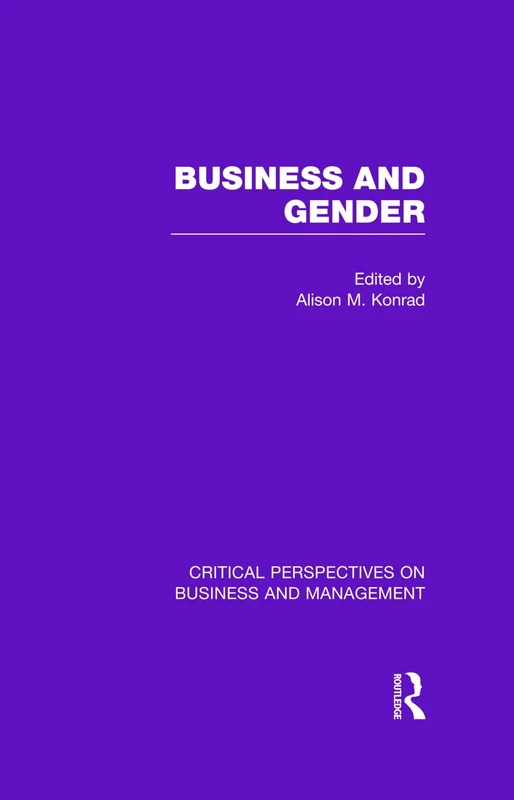 Business and Gender (Critical Perspectives on Business and Management)