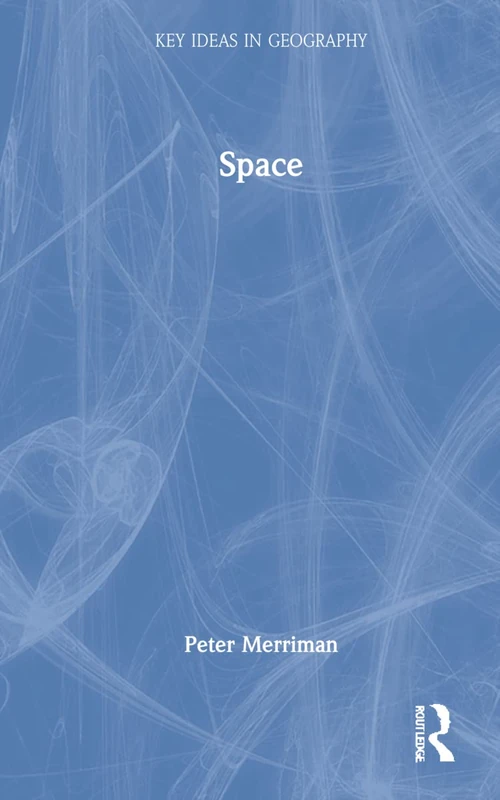 Space (Key Ideas in Geography)