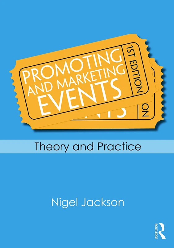 Promoting and Marketing Events: Theory and Practice