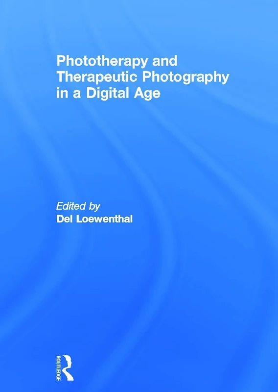 Phototherapy and Therapeutic Photography in a Digital Age