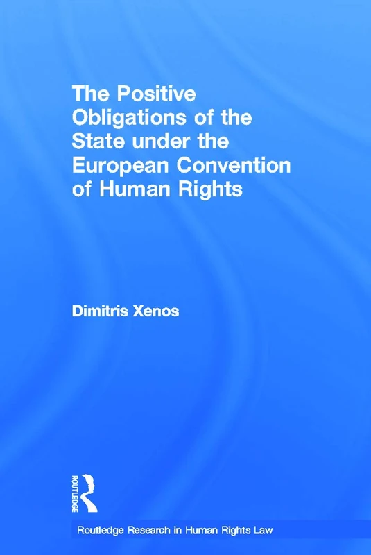 Routledge - Positive Obligations of the State under ECHR