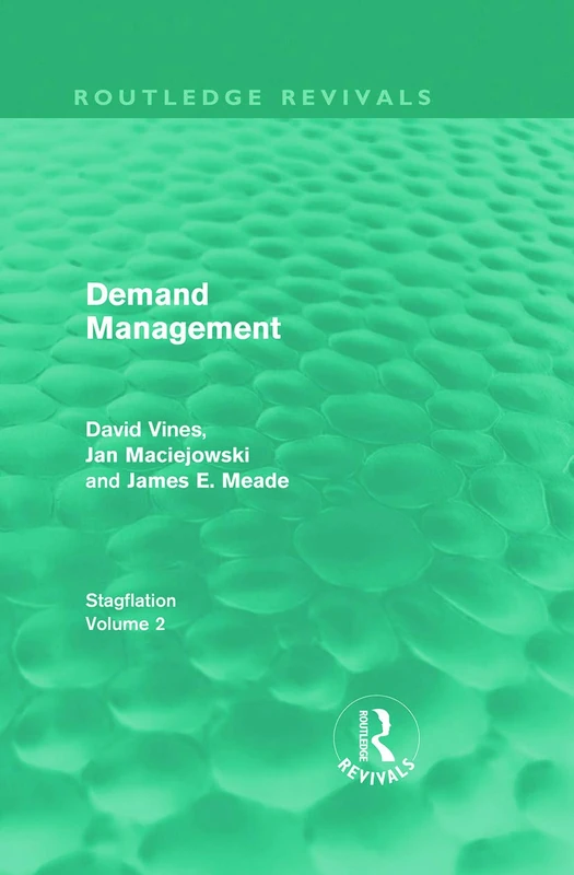 Demand Management (Routledge Revivals): Stagflation - Volume 2